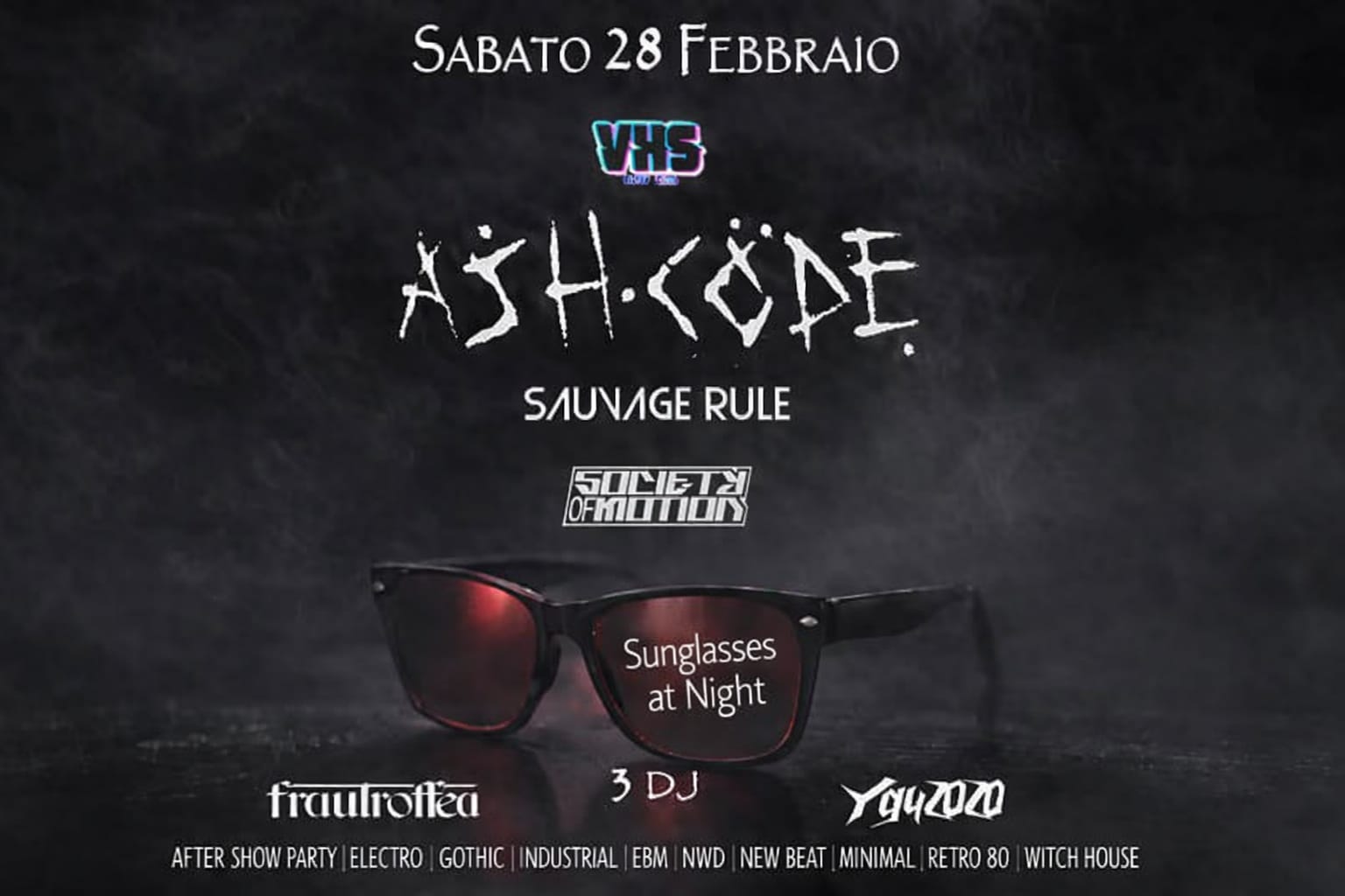 <p>Sunglasses at Night: ASH CODE + Sauvage Rule + Society of Motion // Dark & Goth Party</p>