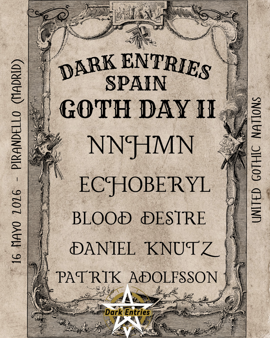 <p><span style="font-family: Georgia, serif;">SPAIN GOTH DAY II - MADRID</span></p><p><span style="font-family: Georgia, serif;">NNHMN + ECHOBERYL + BLOOD DESIRE + DANIEL KNUTZ + PATRIK ADOLFSSON</span></p>