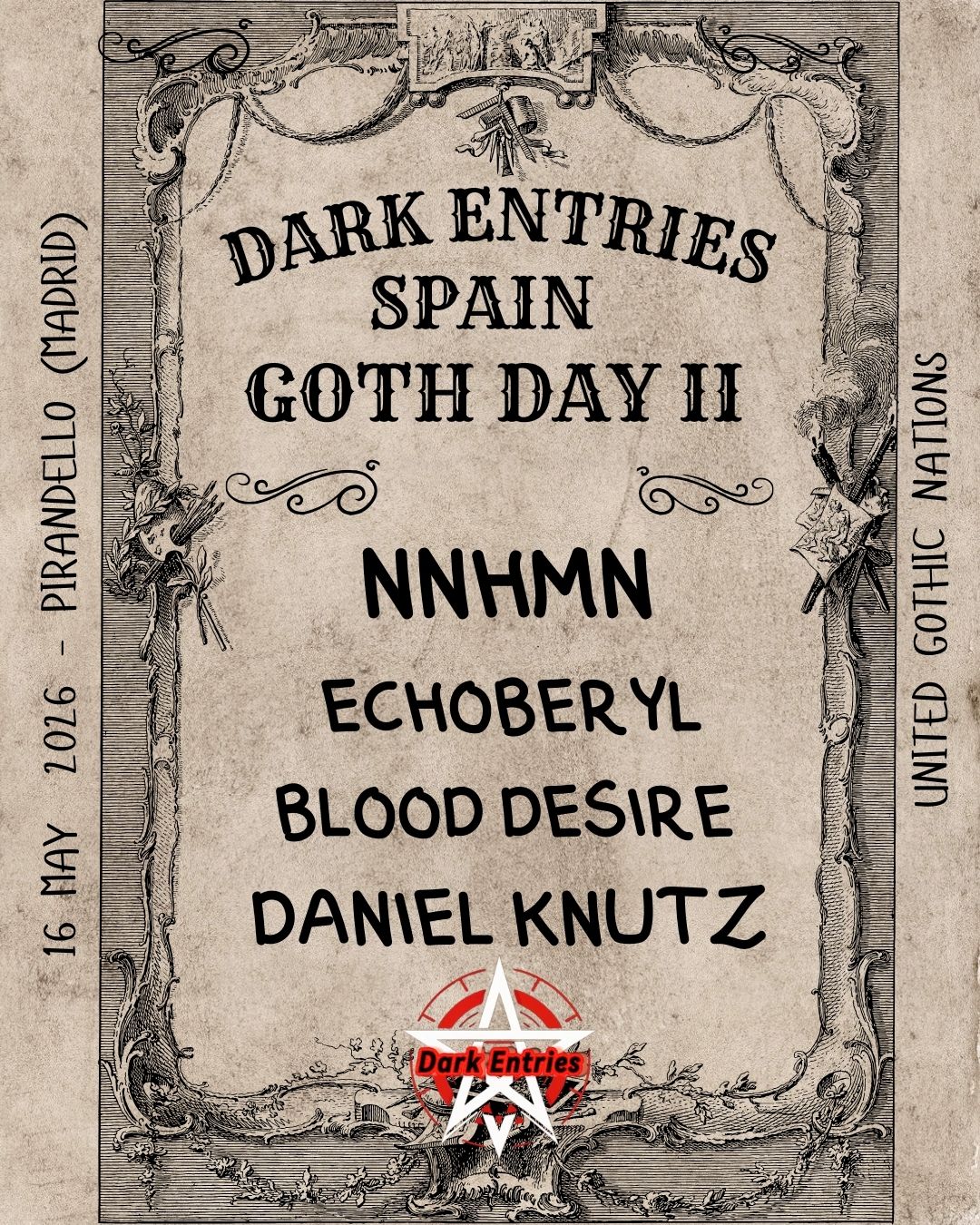 <p><span style="font-family: Georgia, serif;">SPAIN GOTH DAY II - MADRID</span></p><p><span style="font-family: Georgia, serif;">NNHMN + ECHOBERYL + BLOOD DESIRE + DANIEL KNUTZ</span></p><p></p>