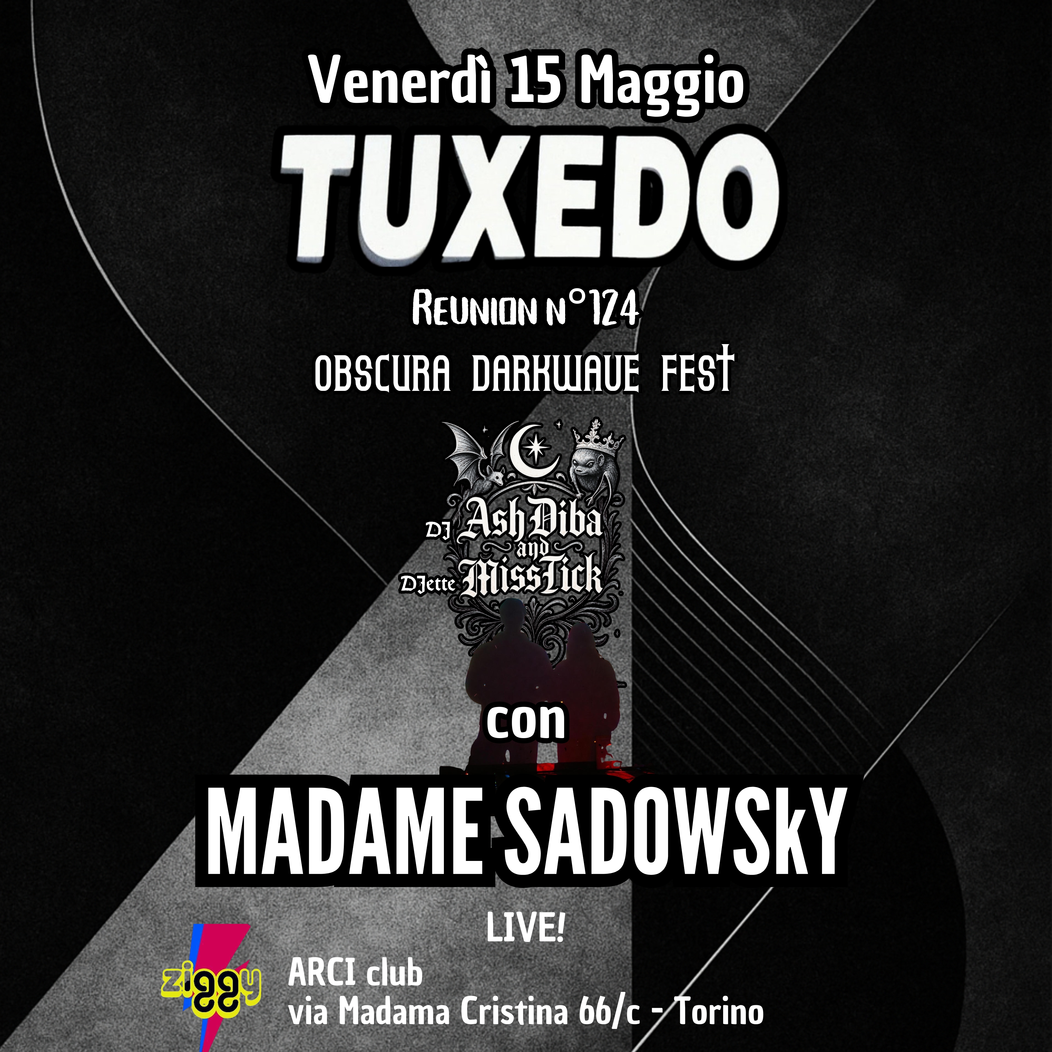 <p><span style="font-family: Poppins, sans-serif;"><strong>Venerdì 15 Maggio: TUXEDO REUNION Obscura Darkwave Fest n°124 con MADAME SADOWSY live (tributo new wave)</strong></span></p>